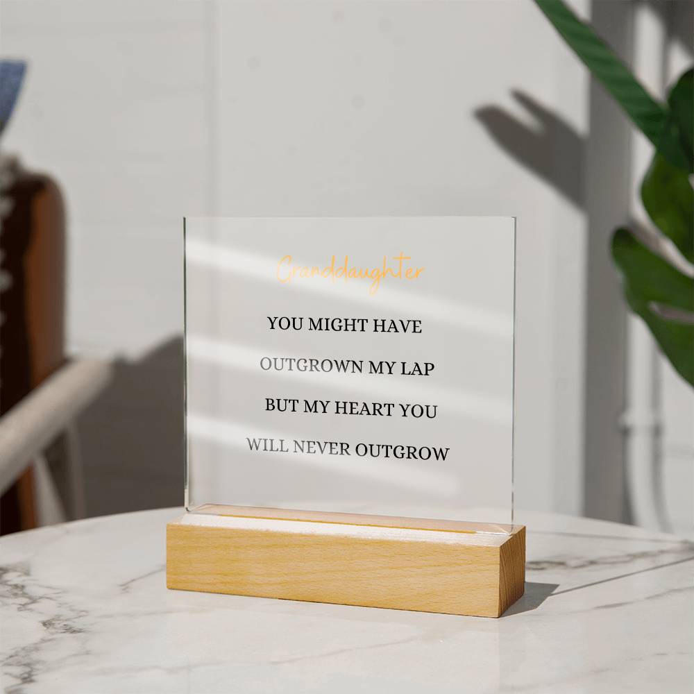 Granddaughter | YOU MIGHT OUTGROW MY LAP | Square Acrylic Plaque