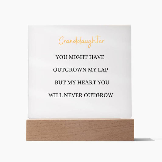 Granddaughter | YOU MIGHT OUTGROW MY LAP | Square Acrylic Plaque